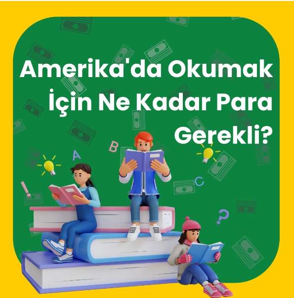  Amerika'da üniversite eğitimi almayı düşünüyorsanız okuyun!