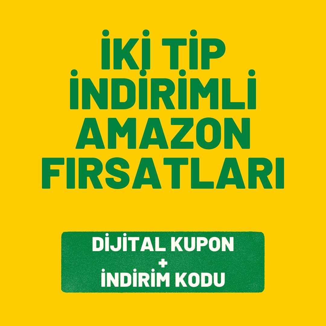 Dijital kupon + İndirim kodu olan Amazon Fırsatlarından nasıl yararlanılır?