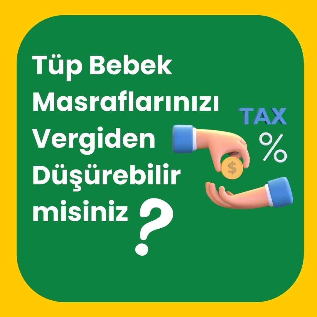Amerika'da Tüp Bebek Masraflarınızı Vergiden Düşürme !