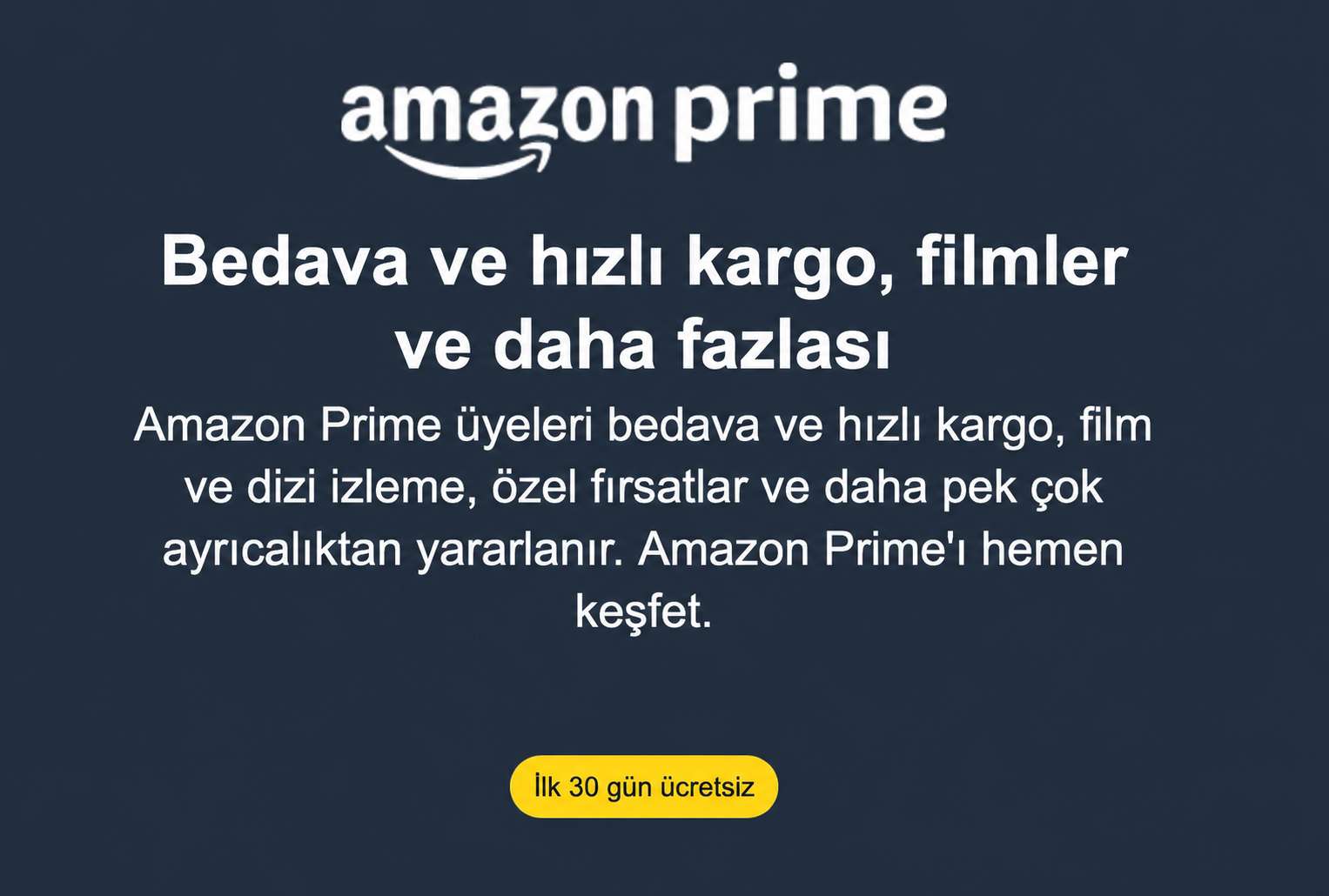 Bedava veya Avantajlı Amazon Prime üyeliği